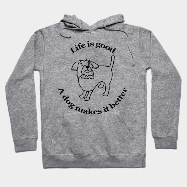 Animals Quote Dog Makes it Better Hoodie by ellenhenryart